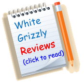 White Grizzly Reviews (click to read)